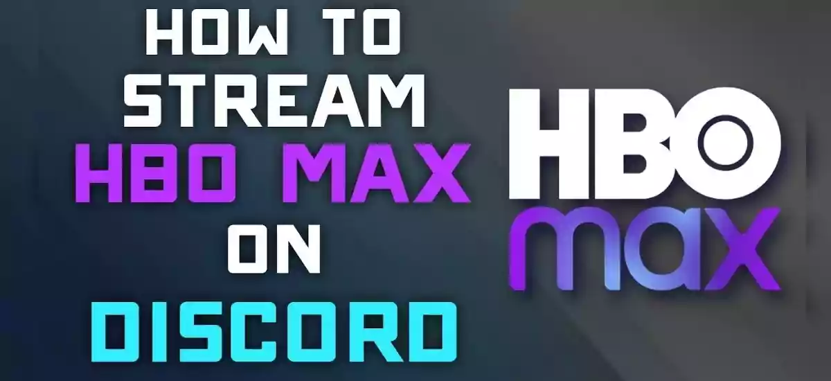 How To Stream HBO Max On Discord - dextersorlando.com